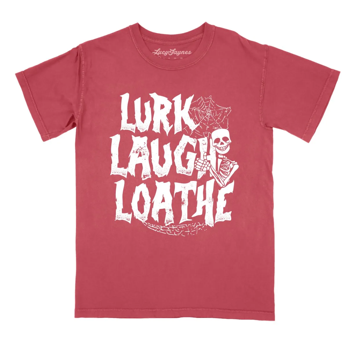 Lurk Laugh Loathe Comfort Colors Tee