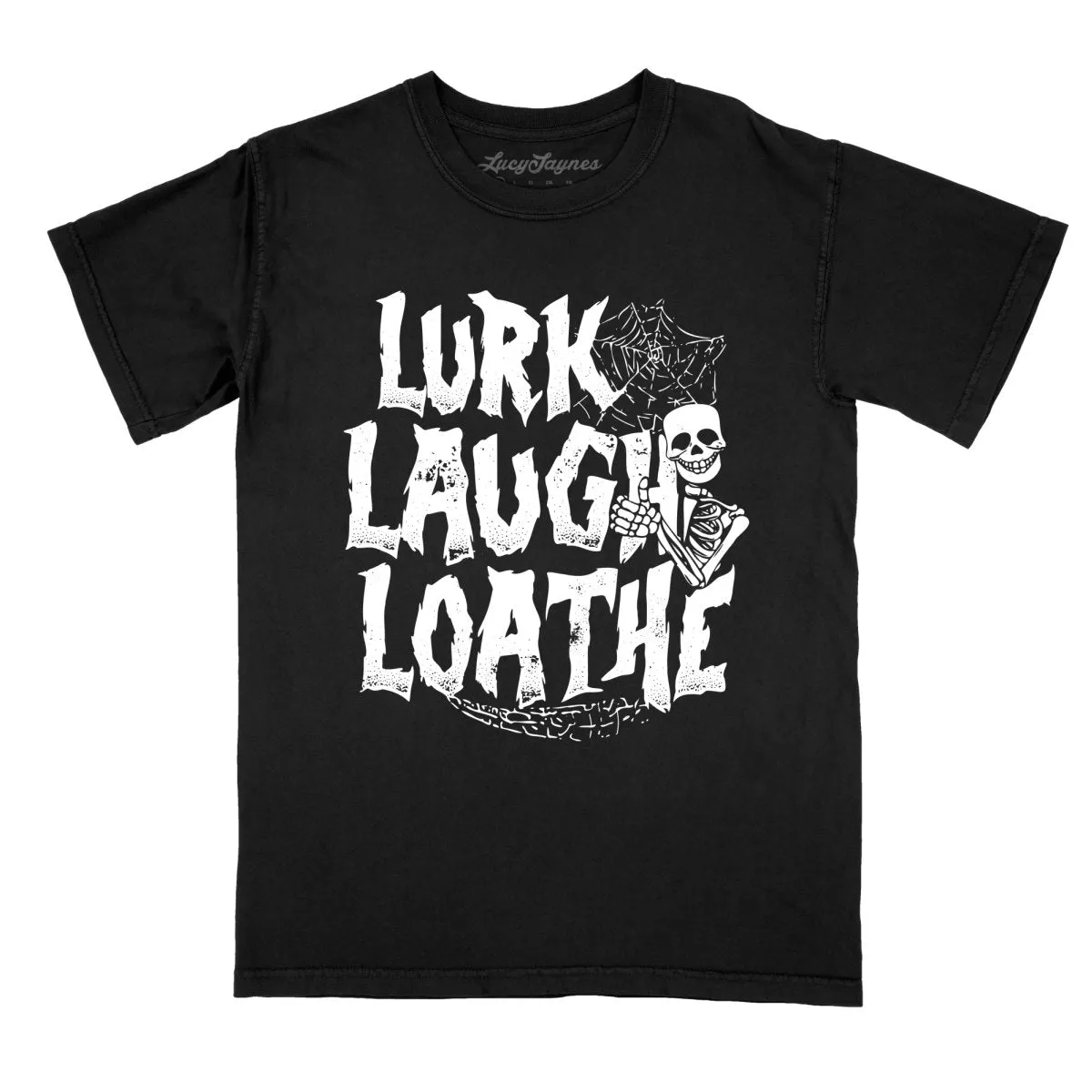 Lurk Laugh Loathe Comfort Colors Tee